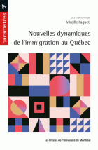 Nouvelles dynamiques de l'immigration au Québec