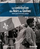 La contribution des Noirs au Québec